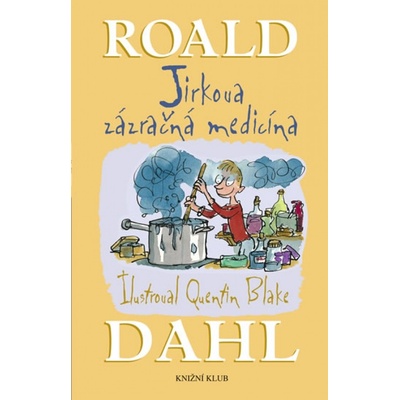Jirkova zázračná medicína - Roald Dahl