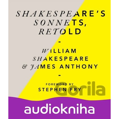 Shakespeare’s Sonnets, Retold: Classic Love Poems with a Modern Twist - William Shakespeare, James Anthony