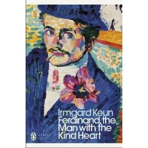 Ferdinand, the Man with the Kind Heart | Irmgard Keun (ISBN: 9780241441336)