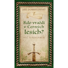Kdo vraždí v Černých lesích - Jiří Dobrylovský