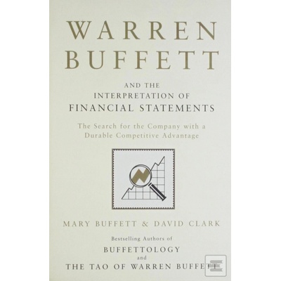 Warren Buffett and the Interpretation of Financial Statements - Mary Buffett, David Clark