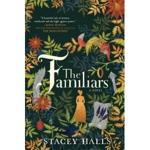 The Familiars | Stacey Halls (ISBN: 9780778309017)