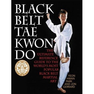 Black Belt Tae Kwon Do | Jon Gerrard, Yeon Hwan Park (ISBN: 9781620875742)