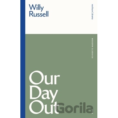 "Our Day Out" - Willy Russell