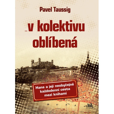 V kolektivu oblíbená - Hana a její neobyčejně každodenní cesta mezi knihami