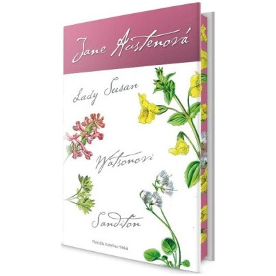 Lady Susan, Watsonovi, Sanditon - Jane Austen