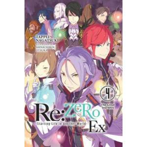 Re: ZERO -Starting Life in Another World- Ex, Vol. 4 (ISBN: 9781975316013)