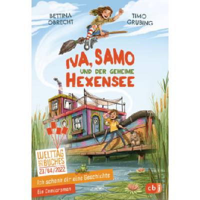 Ich schenk dir eine Geschichte - Iva, Samo und der geheime Hexensee | Bettina Obrecht, Timo Grubing