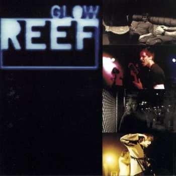 Reef - Glow LP