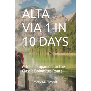 ALTA VIA 1 IN 10 DAYS | Mary M. Slessor (ISBN: 9798294806170)