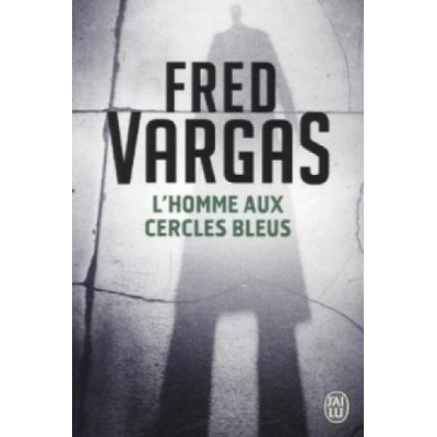 L´Homme aux Cercles Bleus - F. Vargas