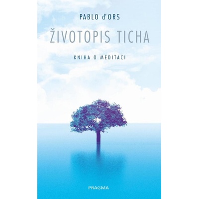 Životopis ticha - Pablo D´Ors