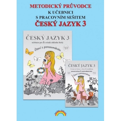 Metodický průvodce k učebnici s pracovním sešitem Český jazyk 3