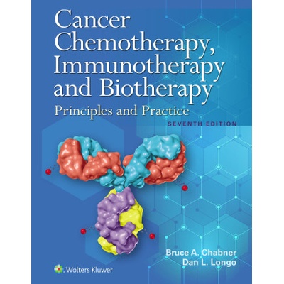 Cancer Chemotherapy, Immunotherapy, and Biotherapy | Bruce A. Chabner, Longo, Dan L. , MD