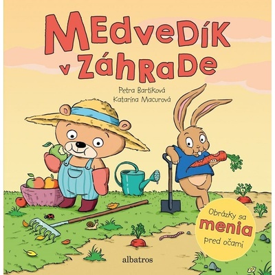 Medvedík v záhrade - Petra Bartíková, Katarína Macurová ilustrácie