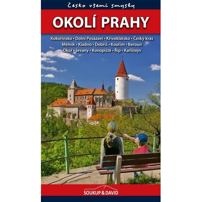 Okolí Prahy - Česko všemi smysly - Vladimír Soukup