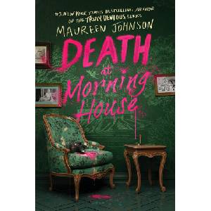 Death at Morning House | Maureen Johnson (2024)