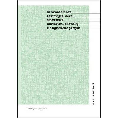 Srovnatelnost testových verzí SK mat.zk. - Martina Hulešová