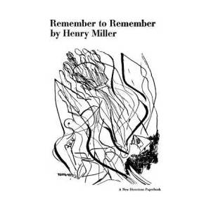 Miller: *remember* To Remember Revised | Henry Miller (1986)