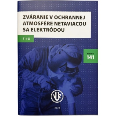 Kniha Zváranie v ochrannej atmosfére netaviacou sa elektródou TIG VÚZ