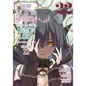 How Not to Summon a Demon Lord (Manga) Vol. 22 | Naoto Fukuda (ISBN: 9798893733525)