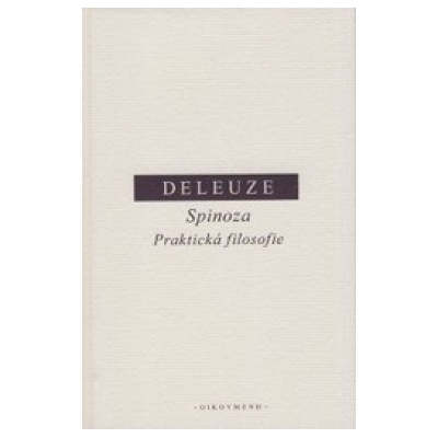 Spinoza - Praktická filosofie
