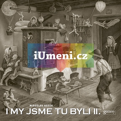 I my jsme tu byli II. - Miroslav Hásek