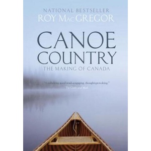 Canoe Country | Roy MacGregor (ISBN: 9780307361424)