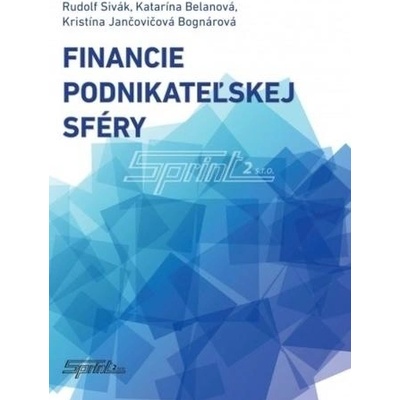 Financie podnikateľskej sféry - Rudolf Sivák