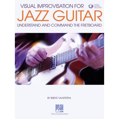 Visual Improvisation for Jazz Guitar Understand and Command the Fretboard učebnica Jazzu pre gitaru