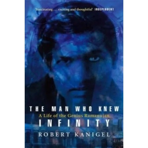 Man Who Knew Infinity | Robert Kanigel (1992)