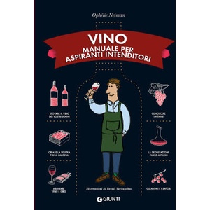 Vino. Manuale per aspiranti intenditori (2022)