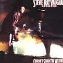 VAUGHAN, STEVIE RAY, AND DOUBL: COULDN'T STAND THE WEATHER