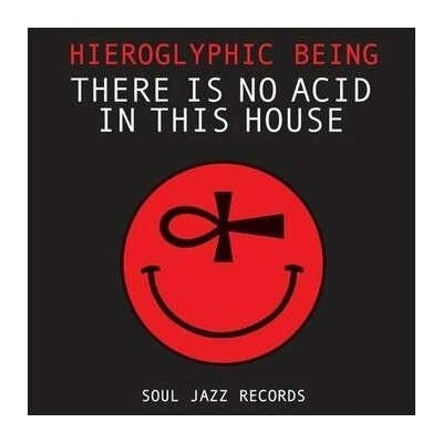 HIEROGLYPHIC BEING - THERE IS NO ACID IN THIS HOUSE CD