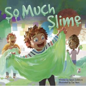 So Much Slime | Zac Retz (ISBN: 9781947277335)
