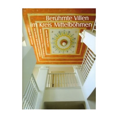 Berühmte Villen im Kreis Mittelböhmen Rostislav Švácha