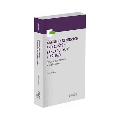 Zákon o rezervách pro zjištění základu daně z příjmů, zákon s poznámkami a judikaturou