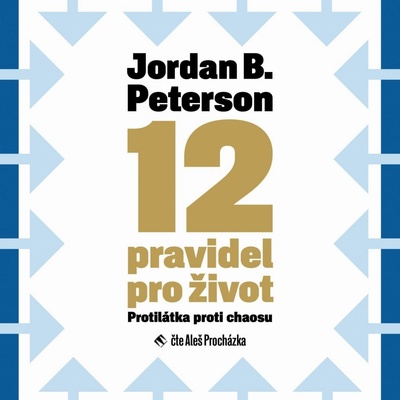 12 pravidel pro život - Jordan B. Peterson