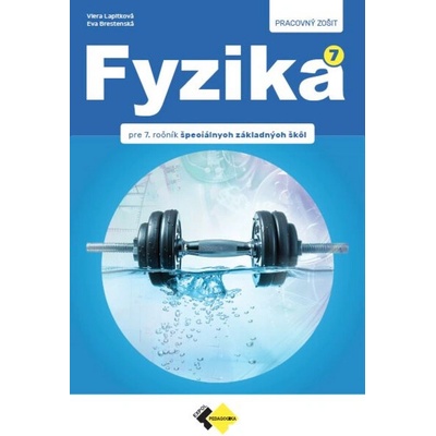 Fyzika pre 7. ročník a špeciálne ZŠ – pracovný zošit