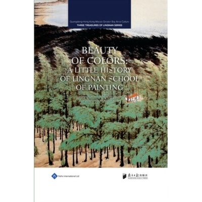 Beauty of Colors - Guangdong Federation of Literary and Art Circles, Guangdong Institute for Literature and Art – Hledejceny.cz