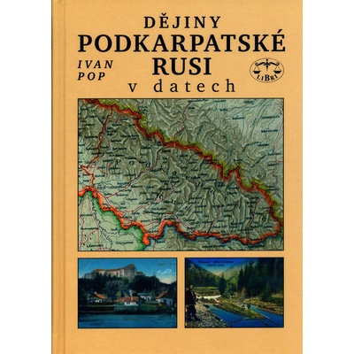Dějiny Podkarpatské Rusi v datech - Ivan Pop