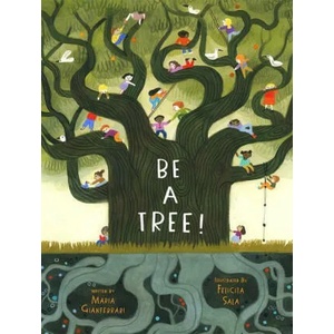 Be a Tree! | Felicita Sala (ISBN: 9781419744228)