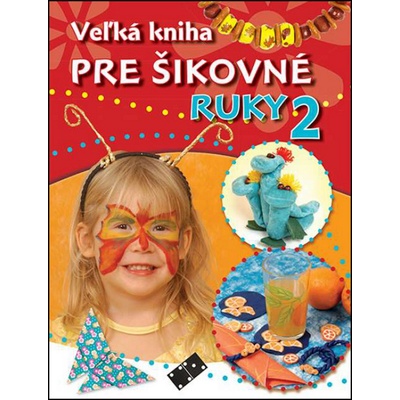 Veľká kniha pre šikovné ruky 2 - Kolektív