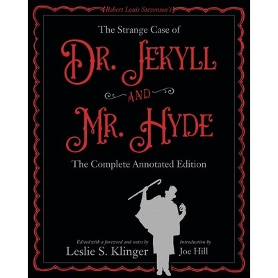 The New Annotated Strange Case of Dr. Jekyll and Mr. Hyde Stevenson Robert Louis