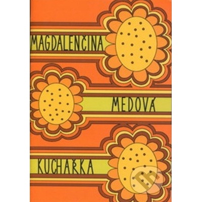 Magdalenčina medová kuchařka -