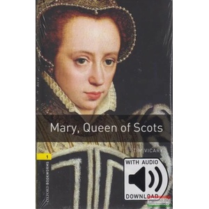 Oxford Bookworms Library: Stage 1: Mary, Queen of Scots Audio Pack | Tim Vicary (2017)