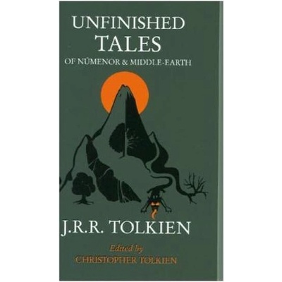 The Unfinished Tales - J.R.R. Tolkien