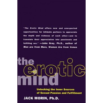Harper Collins Publishers The Erotic Mind: Unlocking the Inner Sources of Passion and Fulfillment | Jack Morin