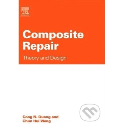 Composite Repair - Cong N. Duong, Chun Hui Wang