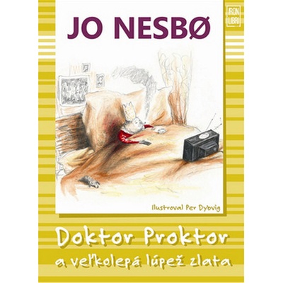 Doktor Proktor a veľká lúpež zlata - Jo Nesb&#248; SK
